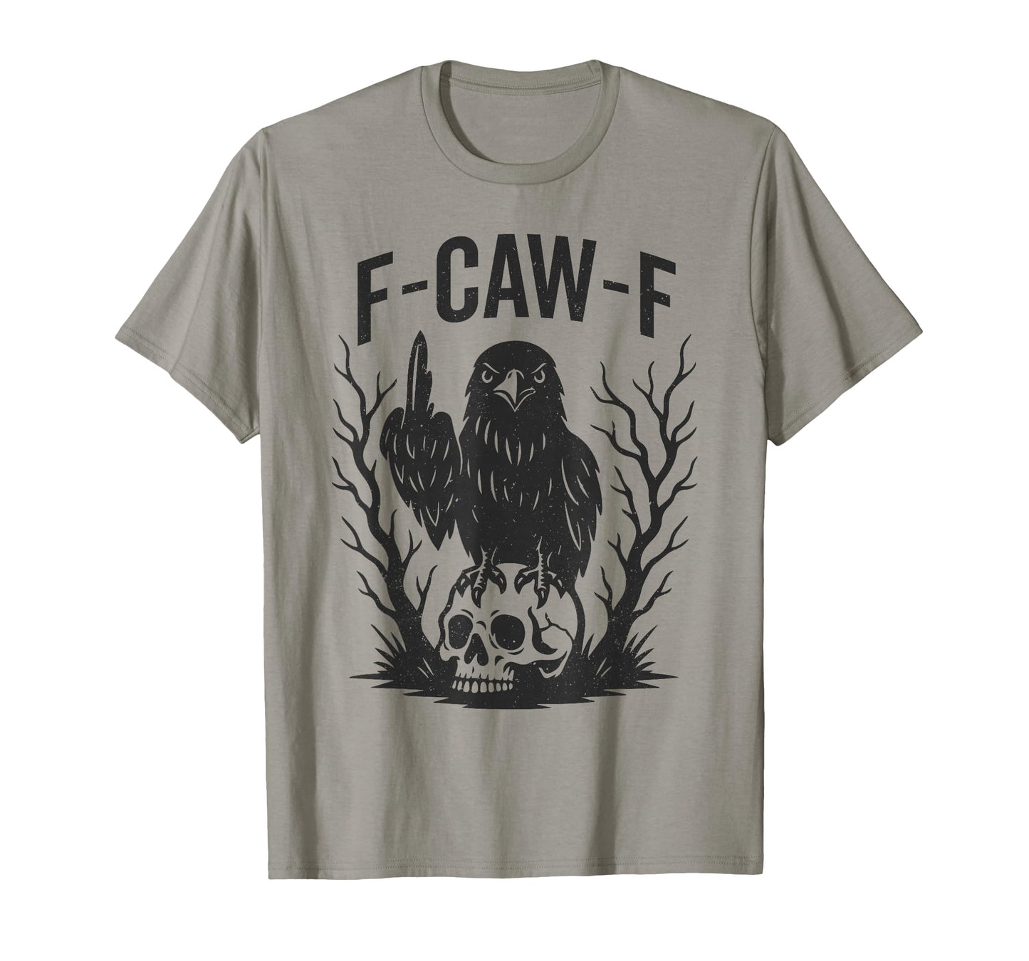 Funny F Caw F Raven Bird Saying Graphic Halloween Men Women T-Shirt