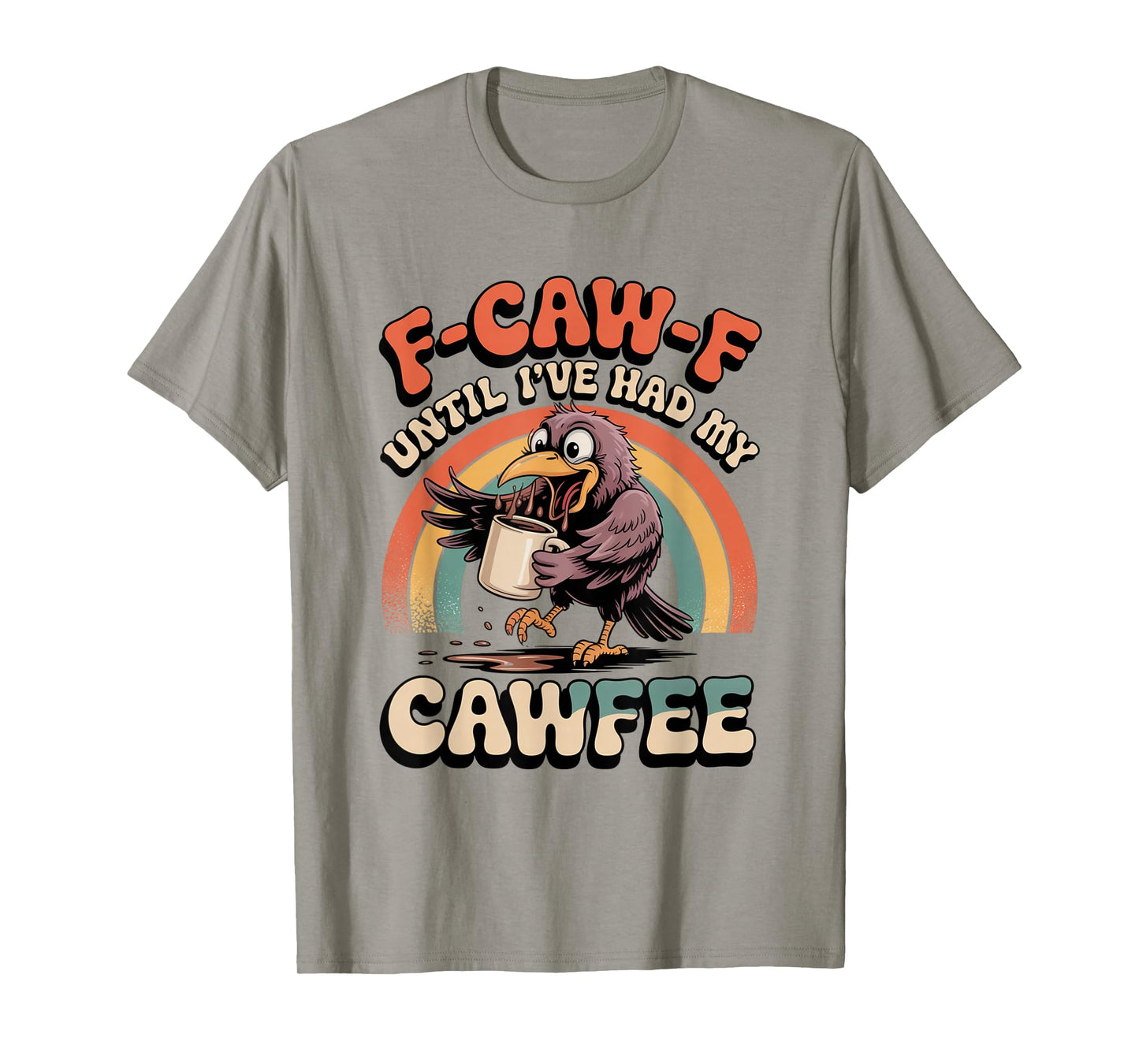 Funny Coffee Lover F-CAW-F Cawfee T-Shirt