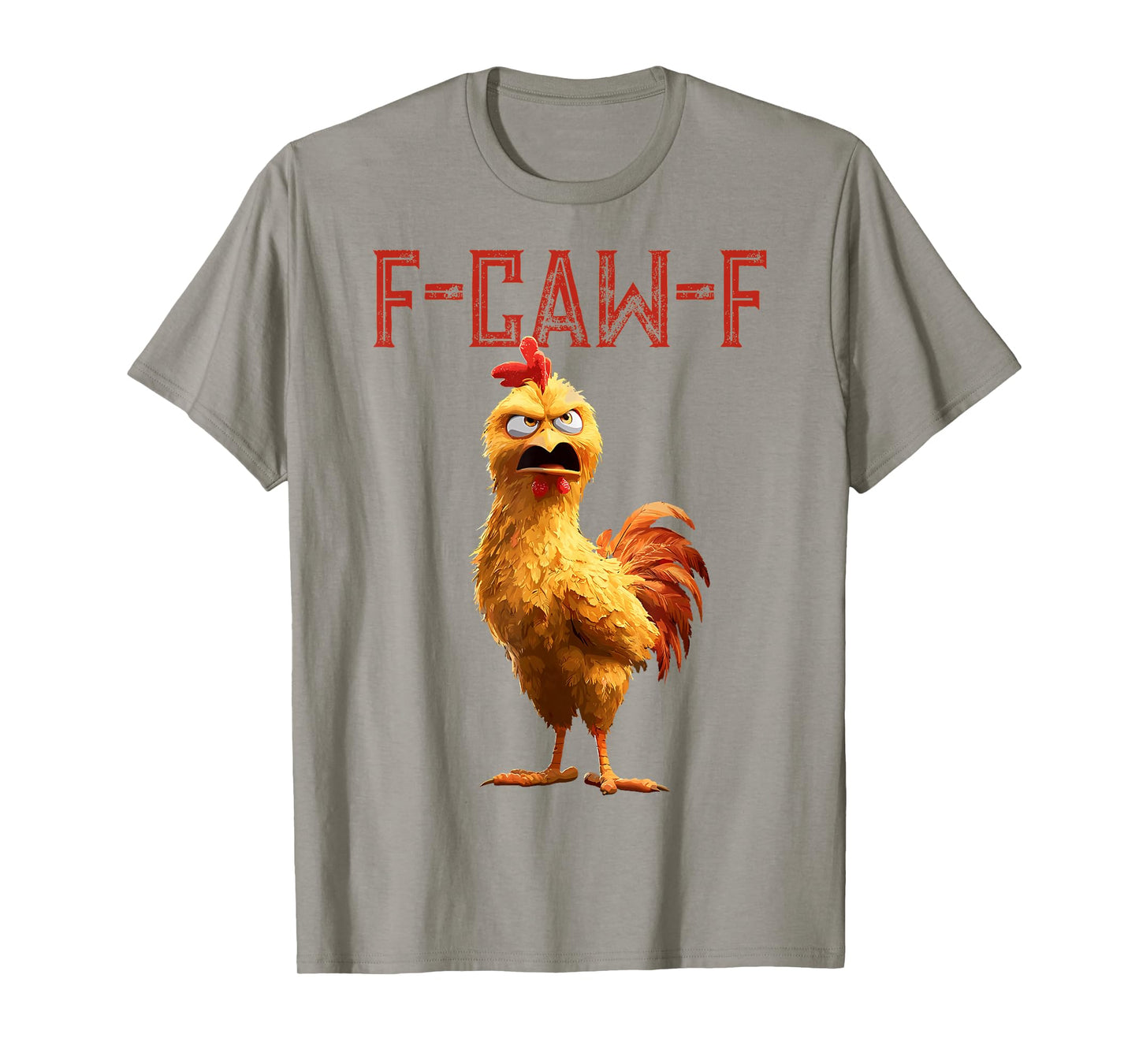 Funny F-Caw-F Chicken Rooster Meme Humor F CAW F Quote T-Shirt
