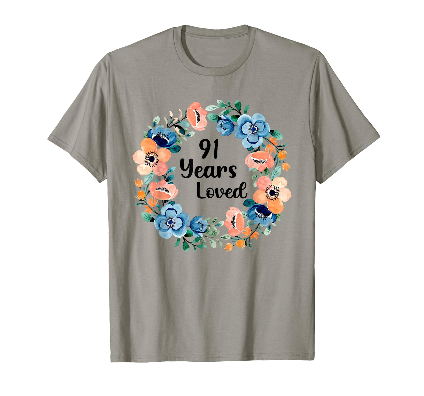 91 Years Loved Mom Grandma 91 Years Old 91st Birthday T-Shirt