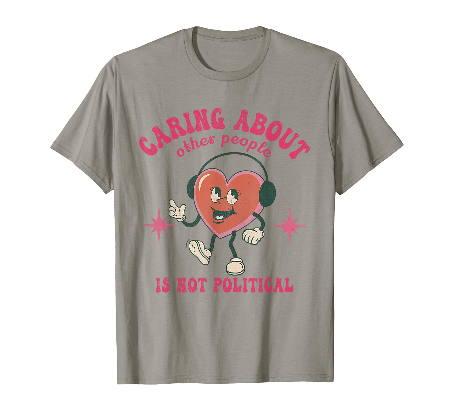 Groovy Retro Caring About Other People Is Not Political T-Shirt