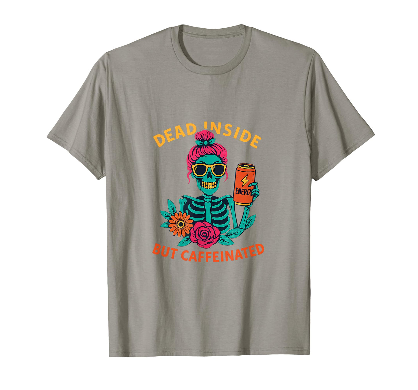 Dead Inside But Caffeinated Skeleton Coffee Energy Drink T-Shirt
