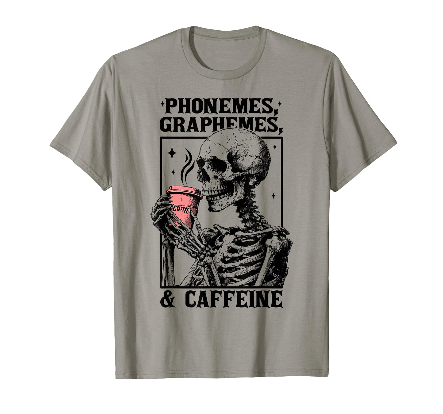 Phonemes Graphemes and Caffeine Funny Skeleton Halloween T-Shirt