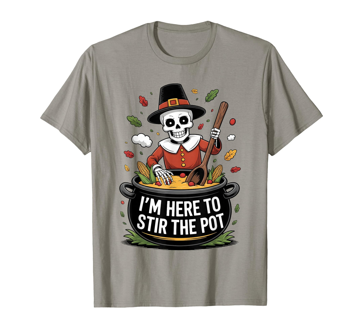 I'm Here to Stir The Pot Funny Cooking Lover Pun Men Women T-Shirt