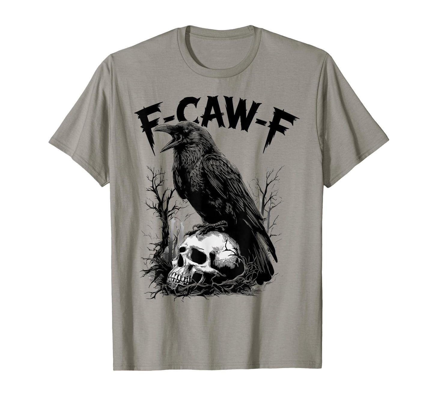 F-Caw-F Funny Black Bird F Caw F Crow Women Men T-Shirt