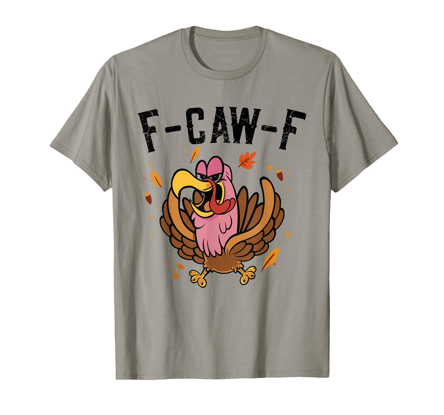 F-Caw-F Funny Chicken Humor F-Caw-F Quote Tuerky Meme T-Shirt