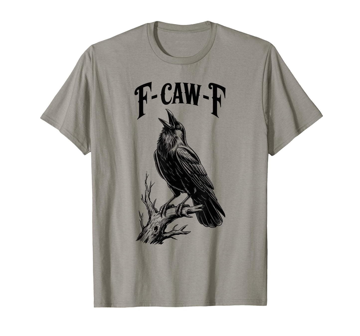 F-CAW-F Funny Crow Gothic Meme Humor T-Shirt