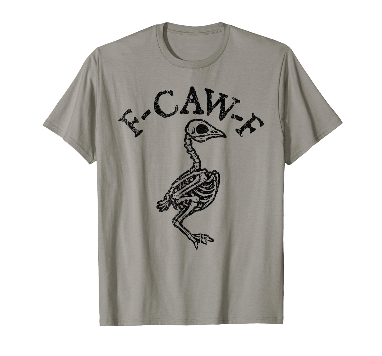 F-Caw-F Funny Black Bird Skeleton Adult Humor Halloween T-Shirt