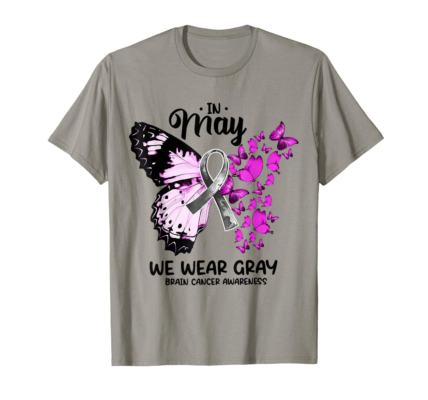In May We Wear Gray Brain Cancer Awareness Butterfly Ribbon T-Shirt