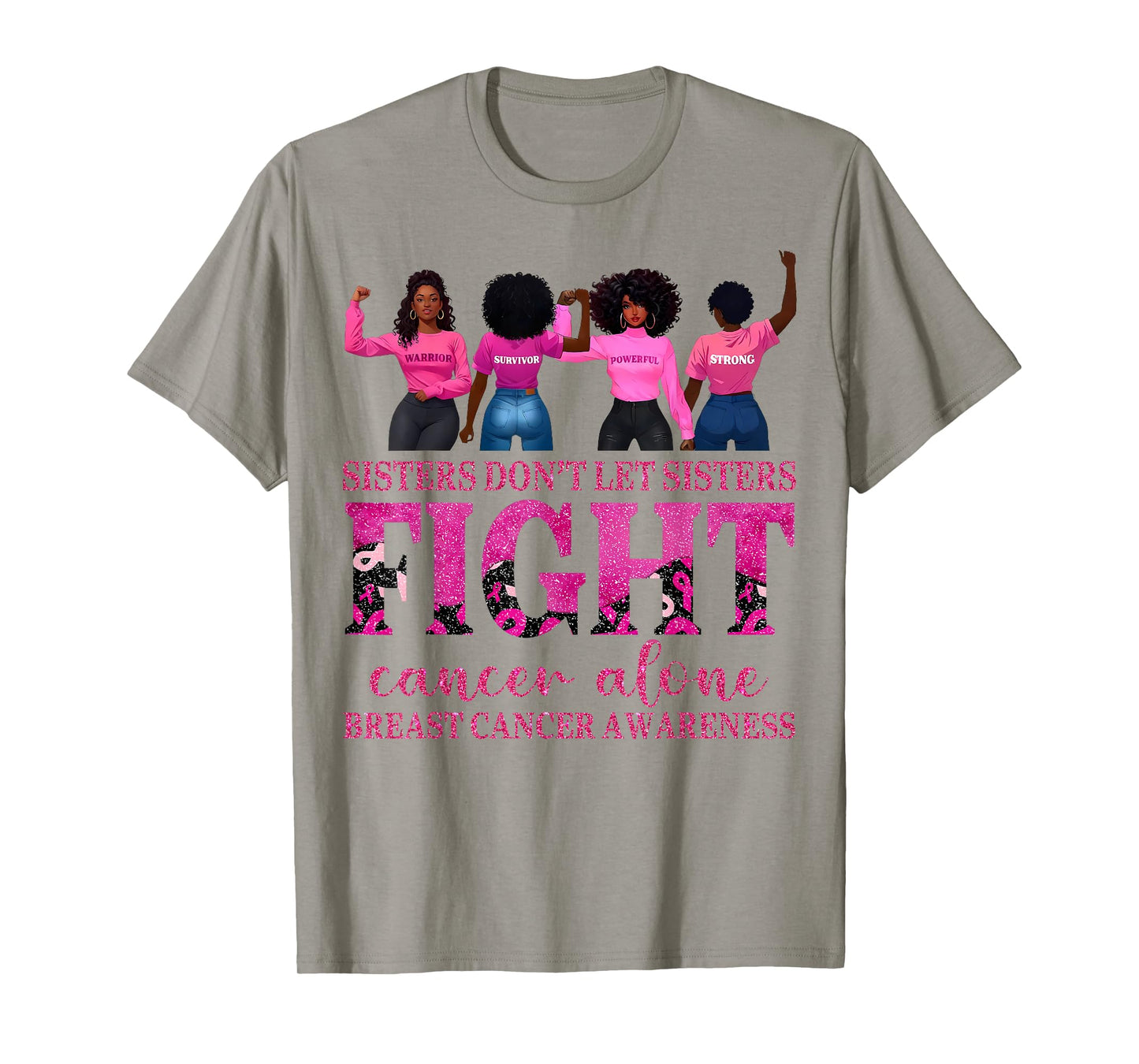 Breast Cancer Afro Girl Sisters Dont Let Sisters Fight Women T-Shirt