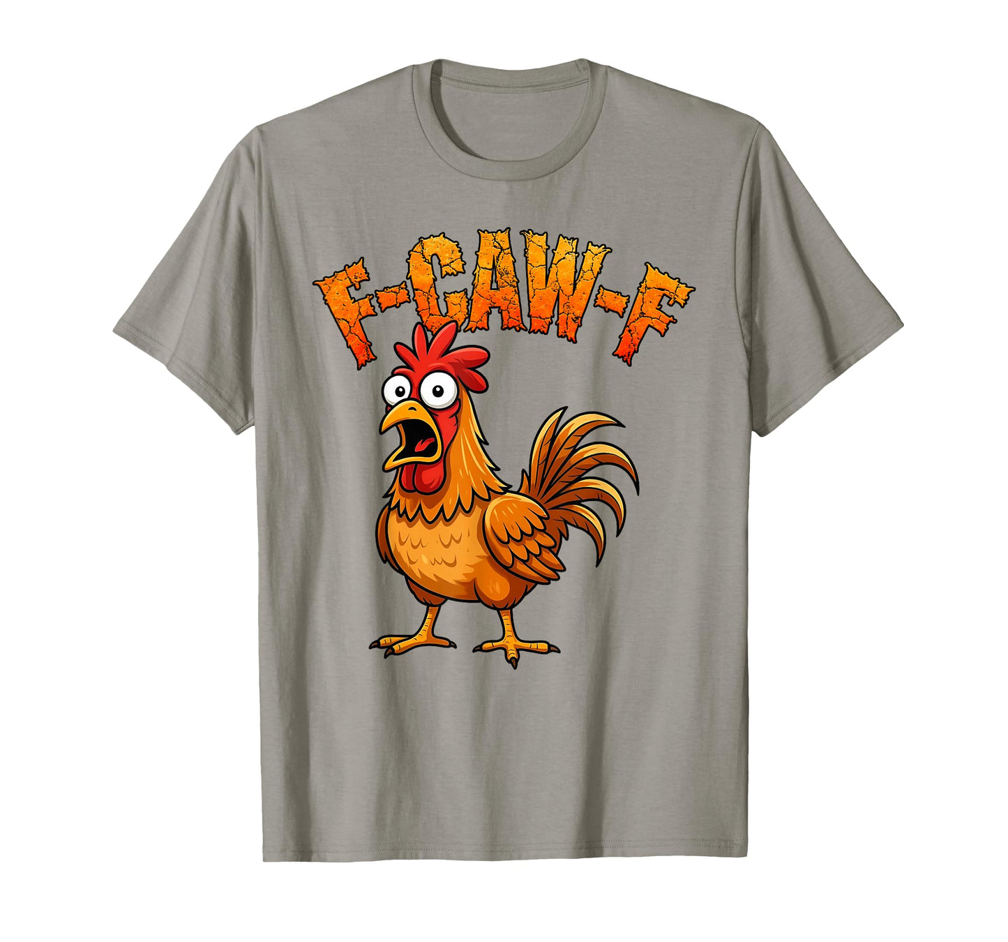 F-Caw-F Funny Chicken Humor F-Caw-F Quote Rooster Meme T-Shirt