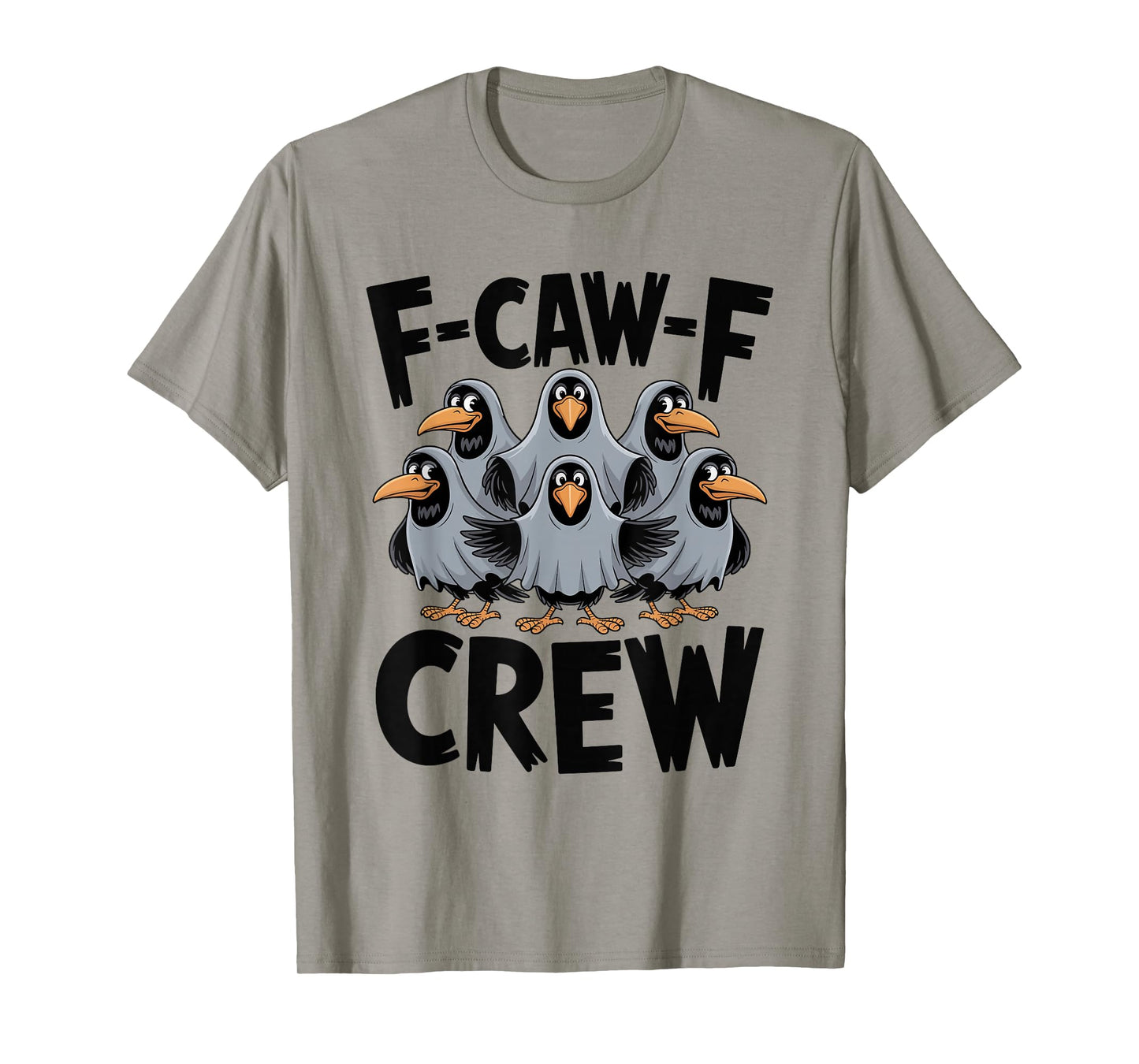 F-Caw-F Crew Bird Ghost Crows Funny Spooky Halloween Costume T-Shirt
