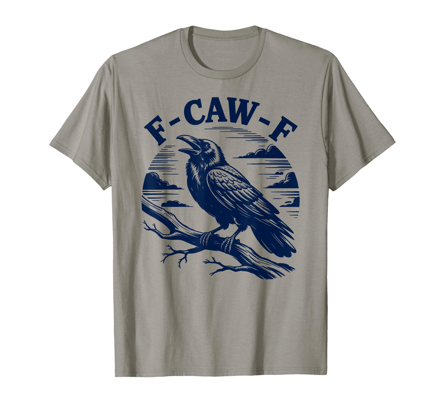 F Caw F Raven Black Crow F-Caw-F Funny T-Shirt