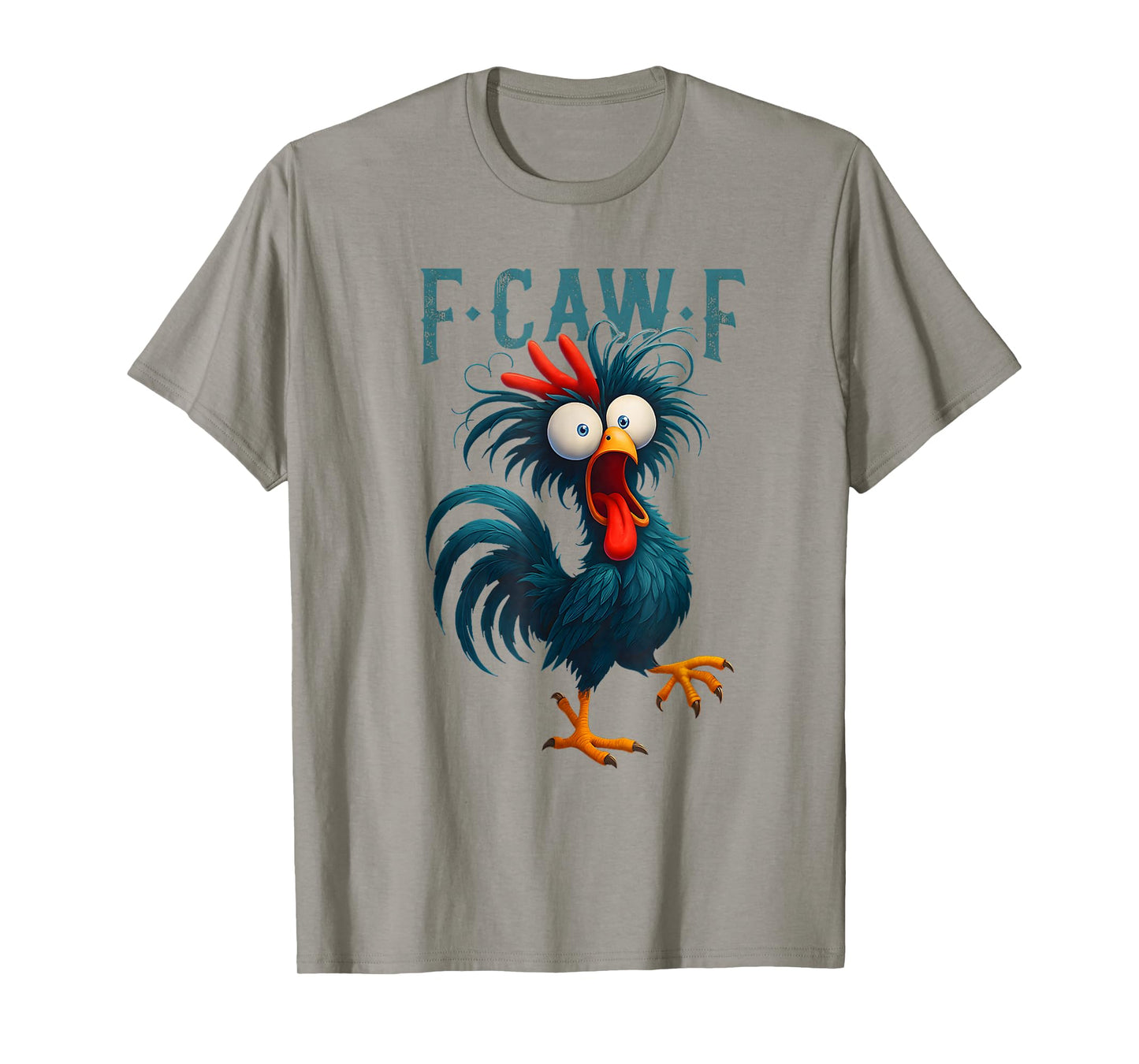 F-Caw-F Funny Chicken Humor F-Caw-F Quote Rooster Meme T-Shirt