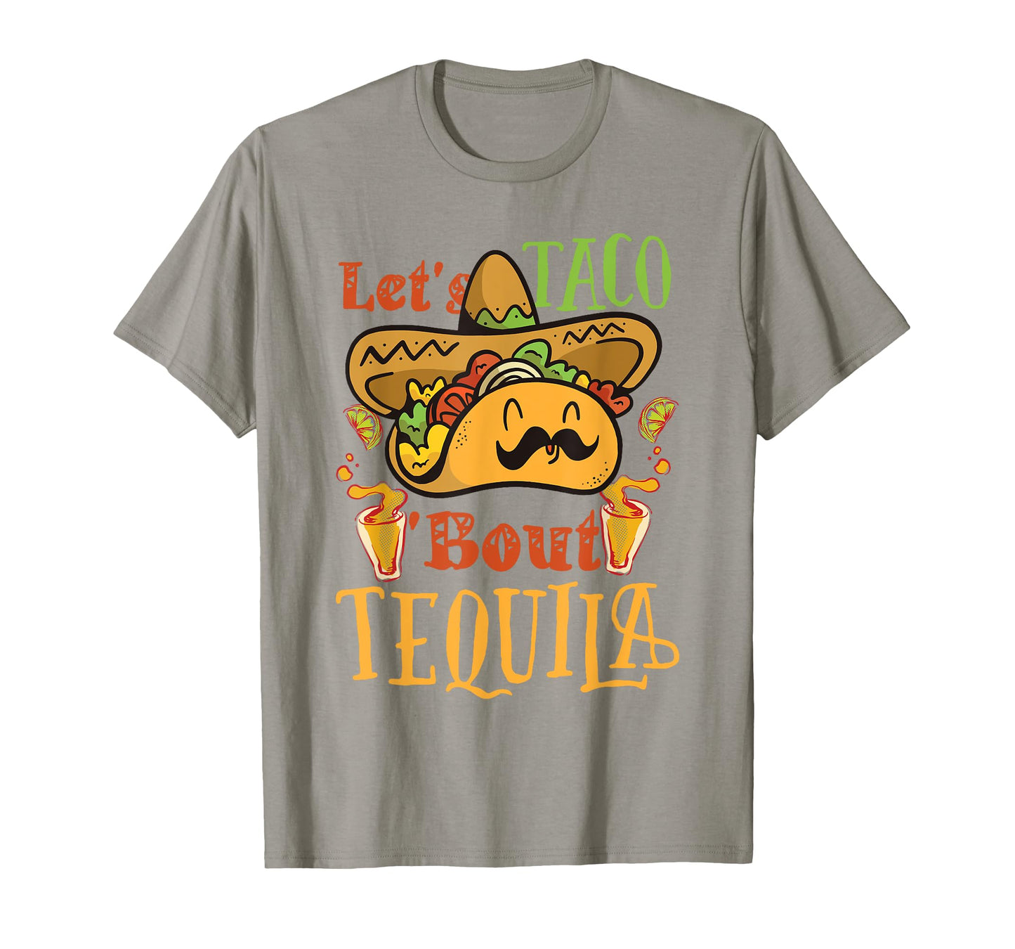 Let's Taco Bout Tequila Taco Tuesday Tacos and Tequila T-Shirt