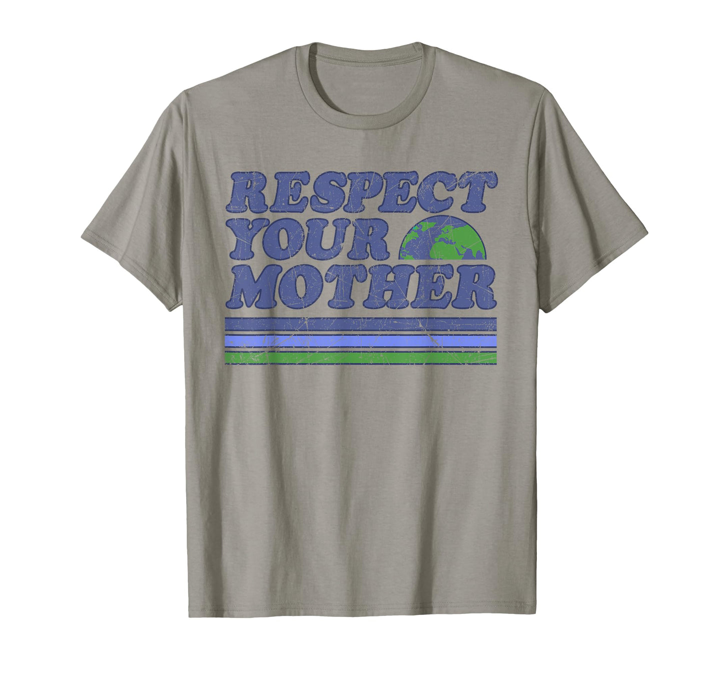 Respect Your Mother Earth Day 2025 T-Shirt