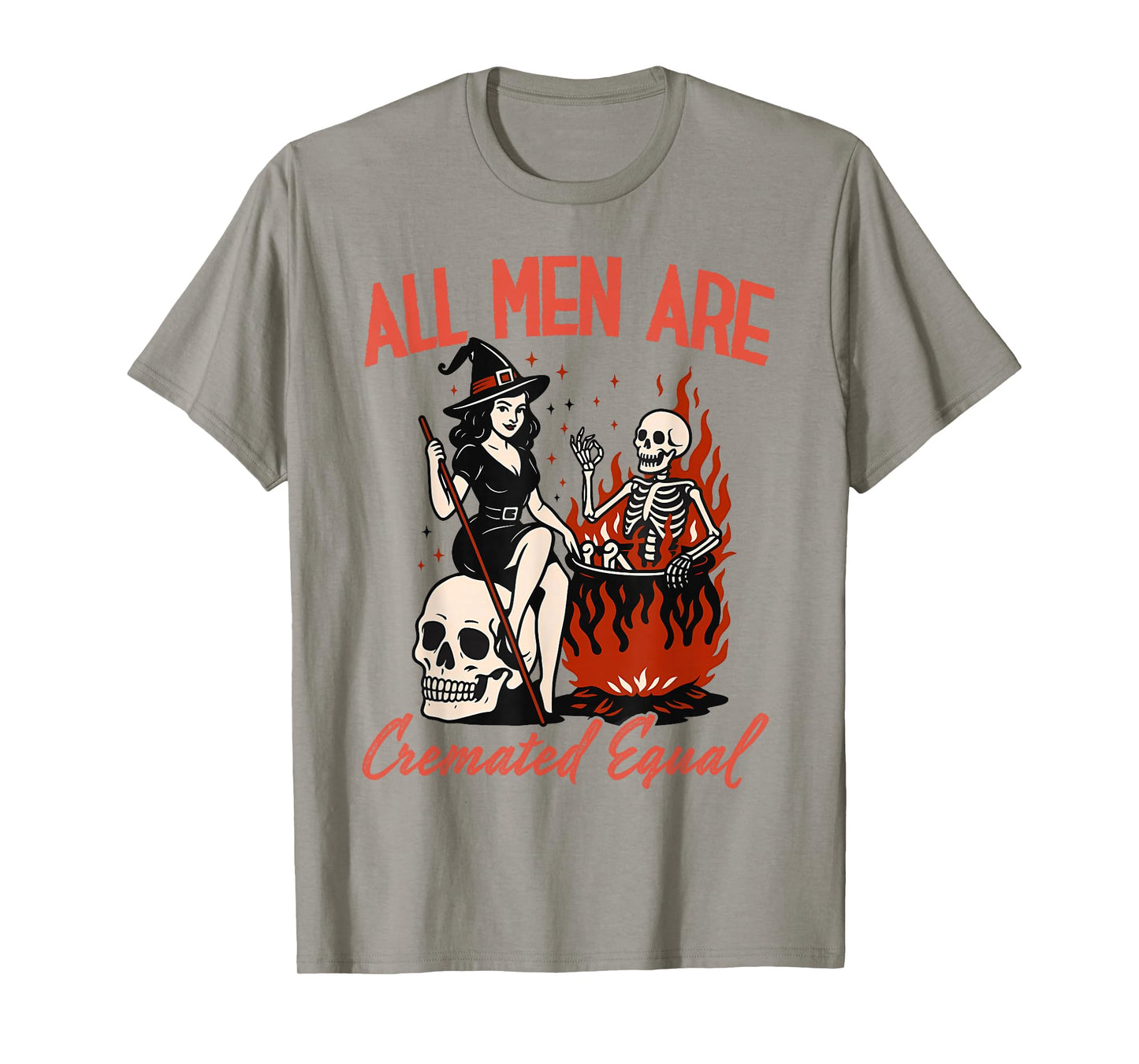 All Men are Cremated Equal Funny Halloween Witch Skeleton T-Shirt