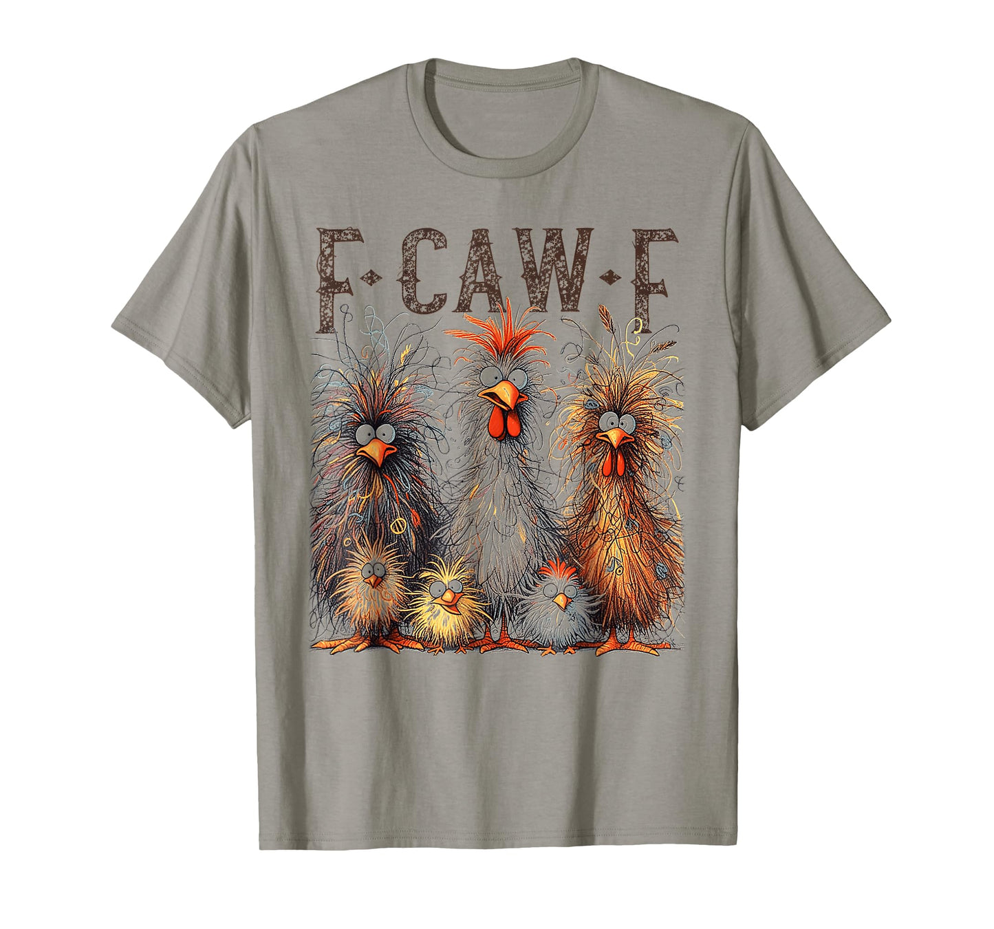 F-Caw-F Funny Chicken Humor F-Caw-F Quote Rooster Meme T-Shirt