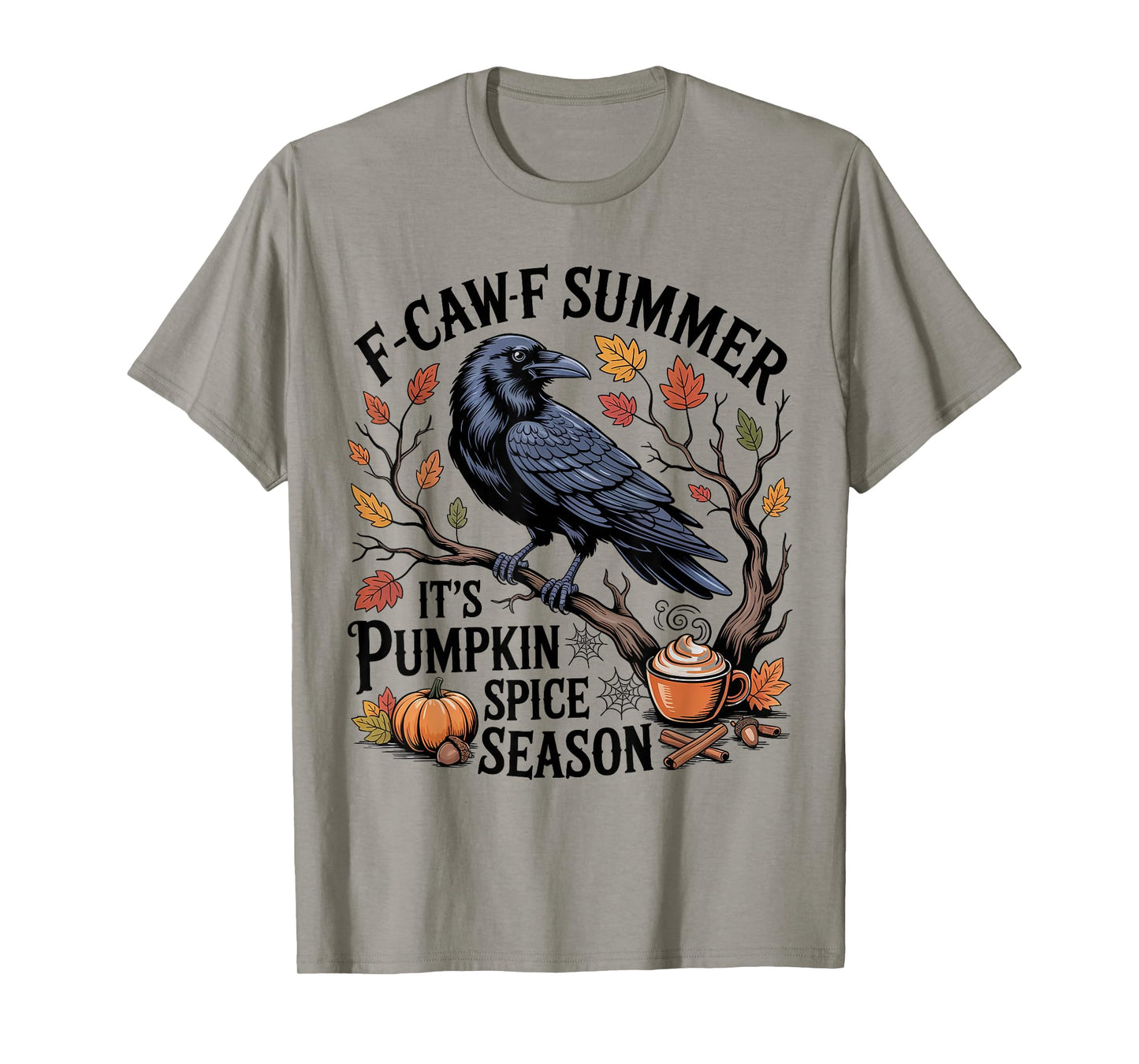 Black Crow F-Caw-F Summer It's Pumpkin Spice Season Fall T-Shirt