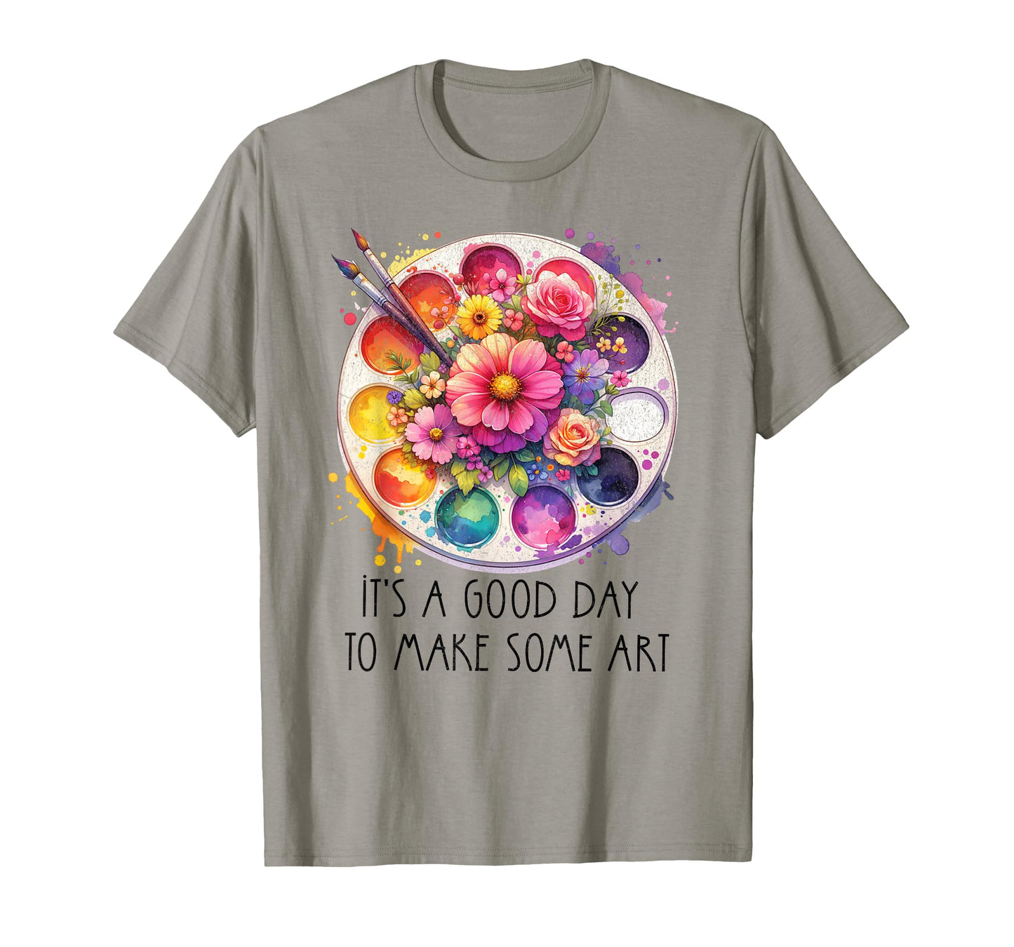It's A Good Day To Make Some Art Art Teacher Men Women Girls Kids T-Shirt