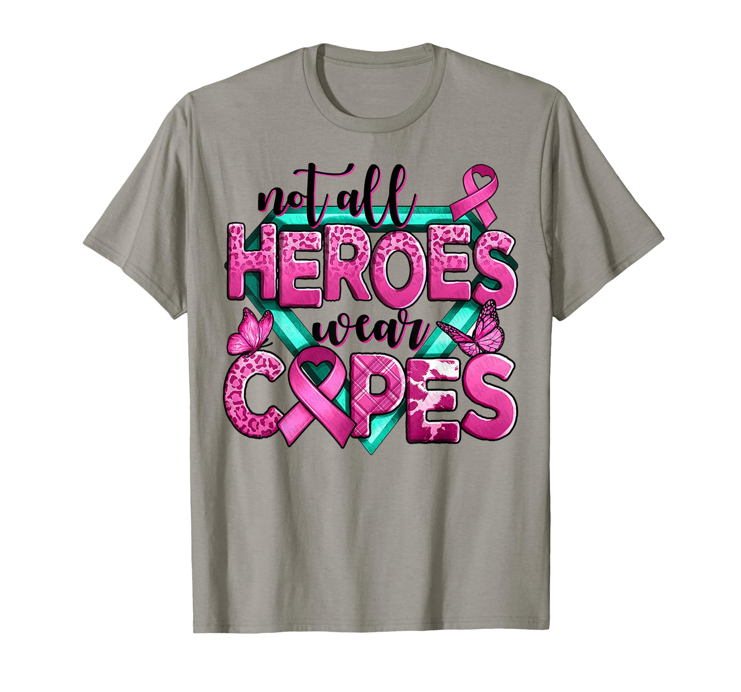 Not All Heroes Wear Capes Breast Cancer Pink Ribbon Warrior T-Shirt