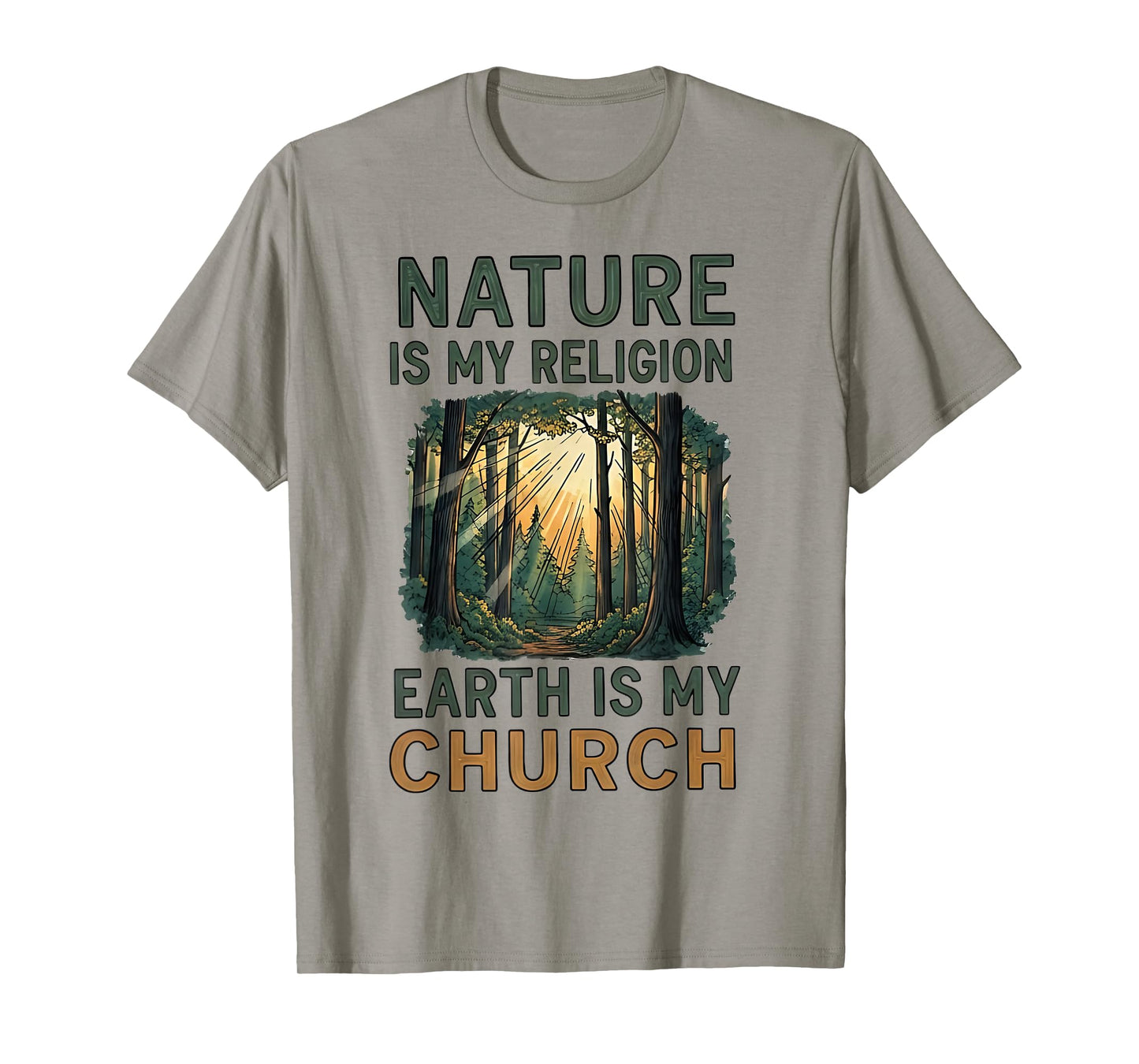 Nature Is My Religion Earth Is My Church Spiritual Wear T-Shirt