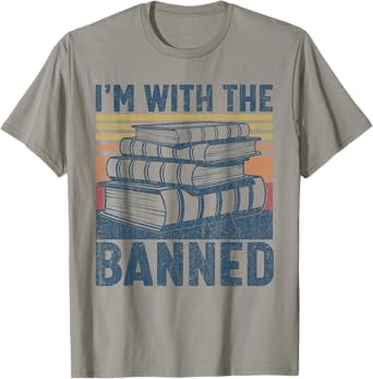 I'm with The Banned Funny Book Readers I Read Banned Books T-Shirt