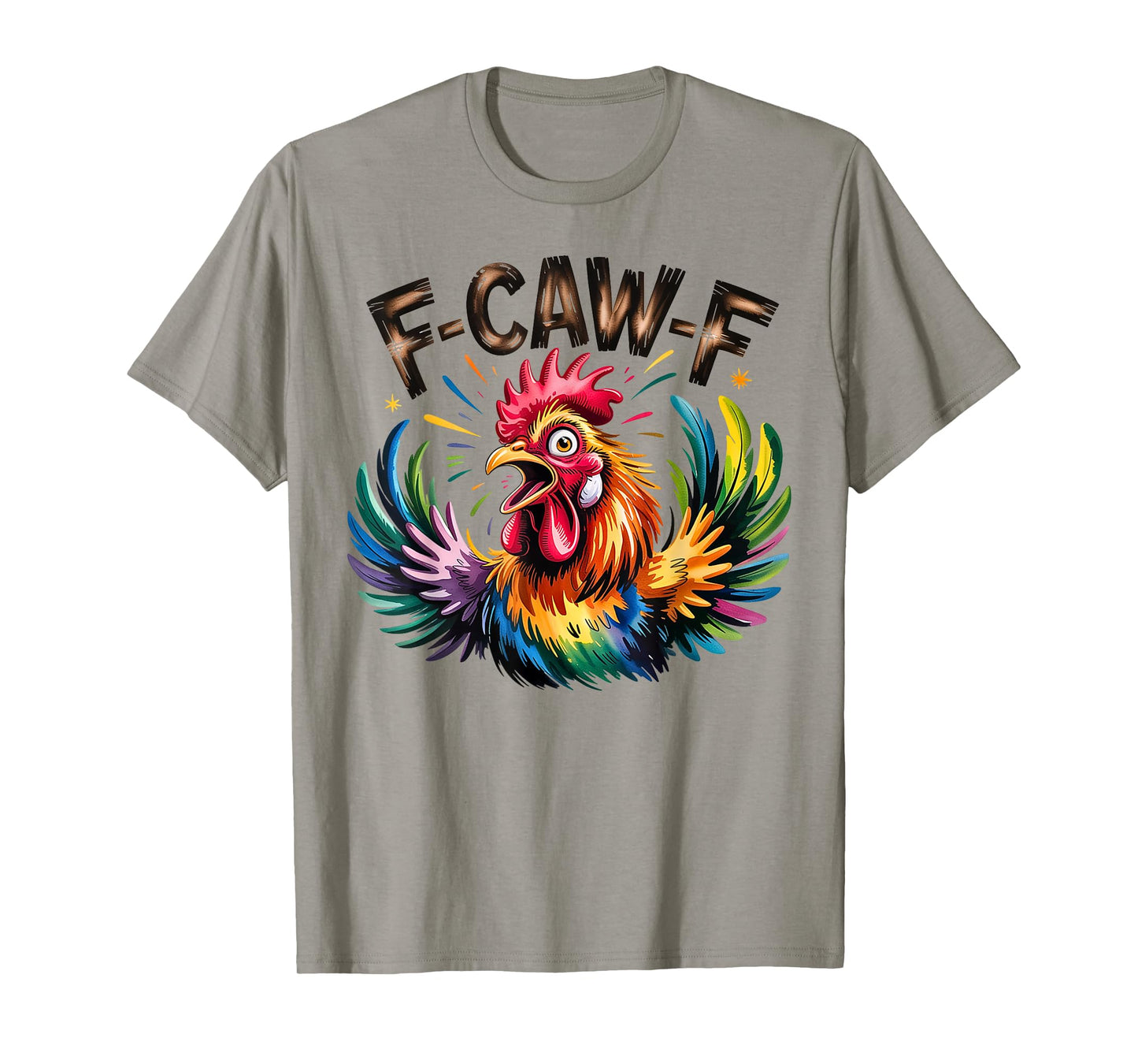 Funny Chicken Humor F-caw-f Crazy Rooster Screaming Meme T-Shirt