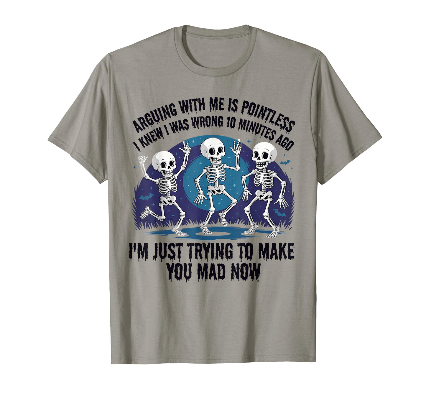 Arguing with Me is Pointless Funny Skeleton Humor T-Shirt