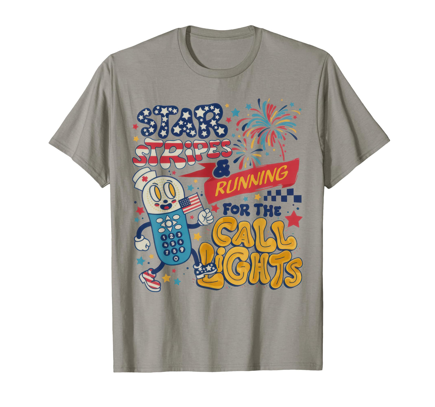 Stars Stripes Running For Call Lights 4th Of July ER Nurse T-Shirt