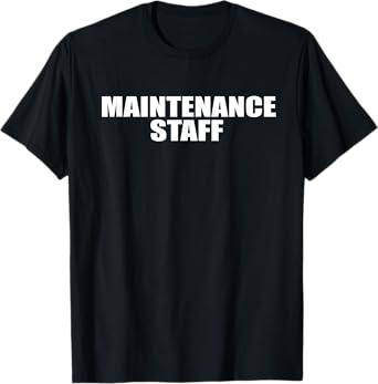 Maintenance Staff- Handyman Tee-Apartment Maintenance Shirt T-Shirt