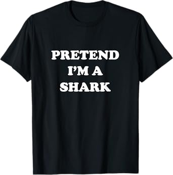 Pretend I'm a Shark Funny Lazy Costume Halloween Party T-Shirt