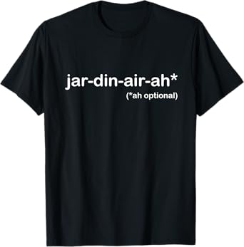 Funny Cool Giardiniera or Jar Din Air Ah a Jar-Din-Air-Ah T-Shirt