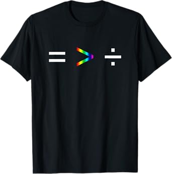 Equality Is Greater Than Division Simple Equation Rainbow T-Shirt