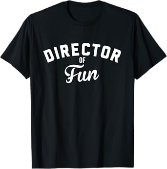 Director of Fun tshirt Camp Chaos Coordinator T-Shirt