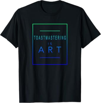 Toastmastering - Is Art - Toastmaster - Aesthetic Hobby T-Shirt