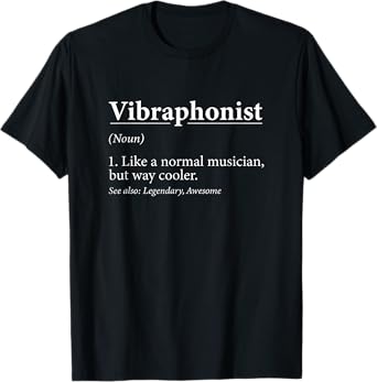 Funny Vibraphonist Definition For Marimba Vibraphone Players T-Shirt