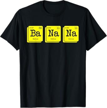 Funny Chemistry Yellow Banana Periodic Table Food Lover Gift T-Shirt