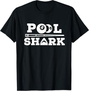 Pool Shark Funny Saying for Billiard Lovers T-Shirt