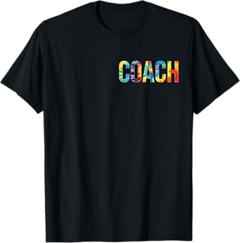 Coach Women For Work Tie Dye Back To School Appreciation Day T-Shirt