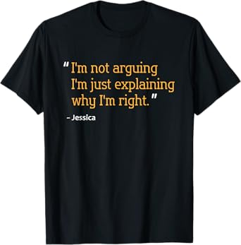JESSICA Gift Quote Personalized Funny Birthday Name Idea T-Shirt