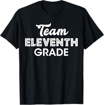 Team 11th Grade Eleventh Graders Back To School Season Print T-Shirt