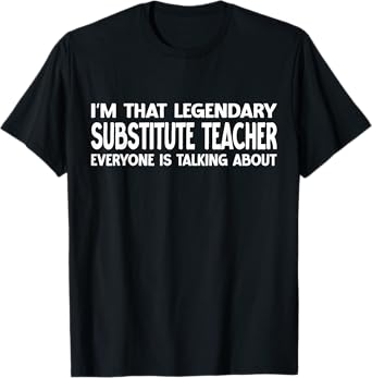 Substitute Teacher Job Title Employee Substitute Teacher T-Shirt