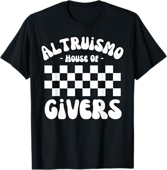 ALTRUISMO, House Of Givers T-Shirt