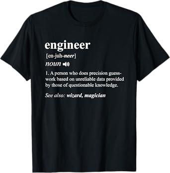 Engineer Definition Funny Engineering Mechanical Civil Gift T-Shirt