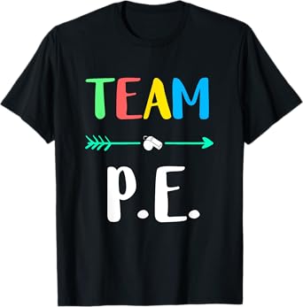 Team P.E. School Teacher PE Teacher Strong Physical Teacher Men Women Kids T-Shirt
