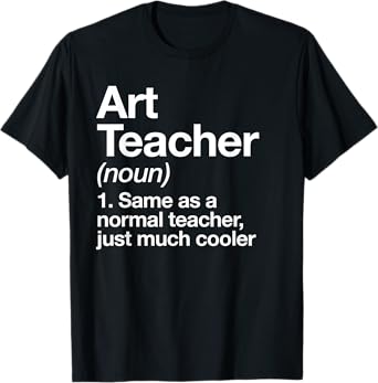 Art Teacher Definition Funny Back To School First Day T-Shirt