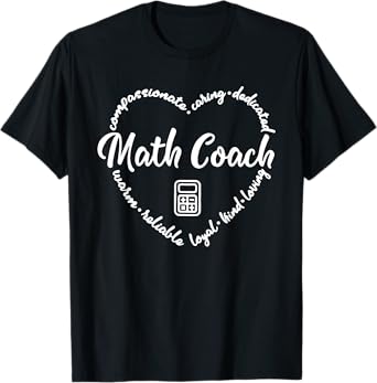 Math Coach Instructional Coach Math Teacher T-Shirt for Men Women