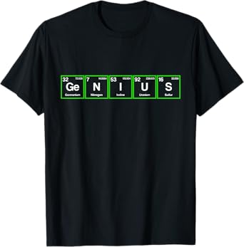 Genius Science Periodic Table Chemistry Teacher Nerd T-Shirt for Men Women Girls Kids