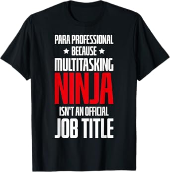 Paraprofessional Teachers Paraprofessional Appreciation T-Shirt